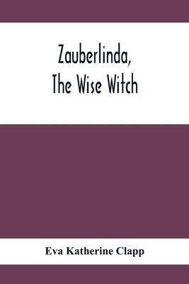 Zauberlinda, The Wise Witch by Katherine Clapp, Eva