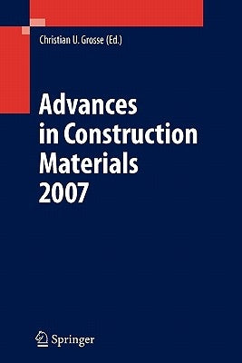 Advances in Construction Materials 2007 by Grosse, Christian U.