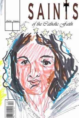Saints of the Catholic Faith: #1 by Rodrigues, José L. F.