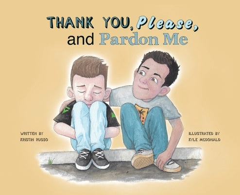 Thank You, Please, and Pardon Me by Russo, Kristin