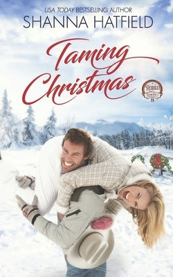 Taming Christmas: A Sweet Western Holiday Romance by Hatfield, Shanna