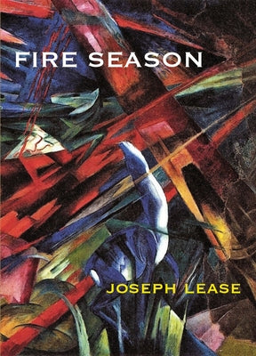 Fire Season by Lease, Joseph