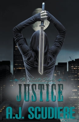Justice by Scudiere, A. J.