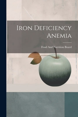 Iron Deficiency Anemia by Food and Nutrition Board