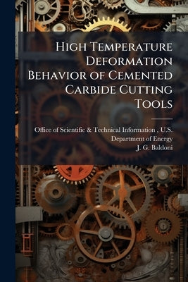 High Temperature Deformation Behavior of Cemented Carbide Cutting Tools by Office of Scientific &. Technical Inform