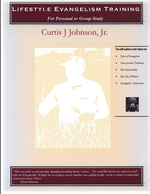 Lifestyle Evangelism Training by Johnson, Pastor Curtis, Jr.