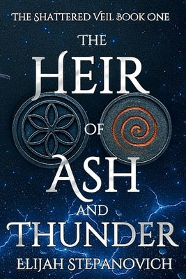 The Heir of Ash and Thunder by Stepanovich, Elijah