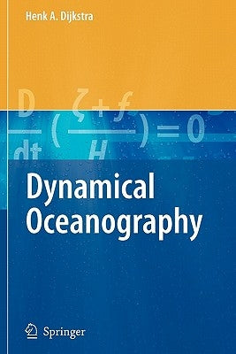 Dynamical Oceanography by Dijkstra, Henk A.