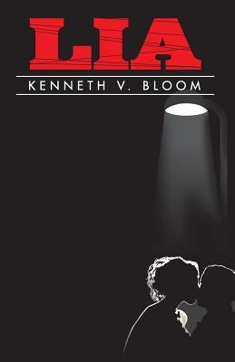 Lia by Bloom, Kenneth V.