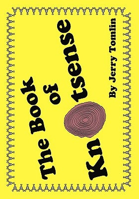 The Book of Knotsense by Tomlin, Jerry