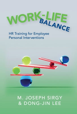 Work-Life Balance: HR Training for Employee Personal Interventions by Sirgy, M. Joseph