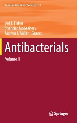 Antibacterials: Volume II by Fisher, Jed F.