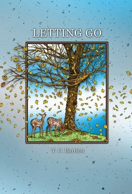 Letting Go by Bartlett, T. C.
