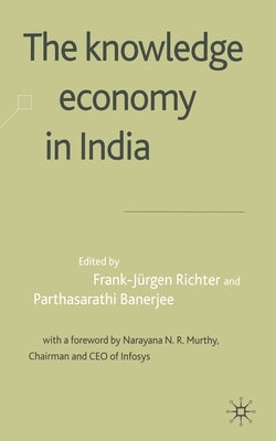 The Knowledge Economy in India by Richter, F.