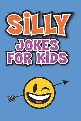 Silly Jokes for Kids: Laugh out loud jokes for kids by The Love Gifts, Share
