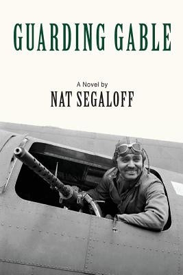 Guarding Gable by Segaloff, Nat