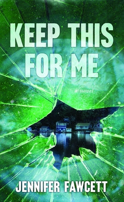 Keep This for Me by Fawcett, Jennifer