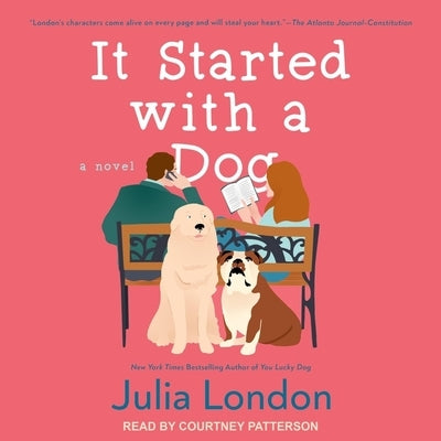 It Started with a Dog by London, Julia