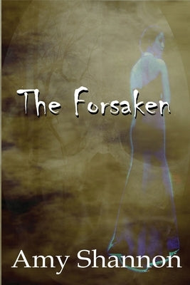 The Forsaken by Shannon, Amy