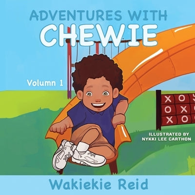 Adventures With Chewie by Reid, Wakiekie