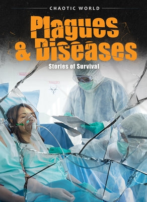 Plagues & Diseases: Stories of Survival by Sommer, Nathan