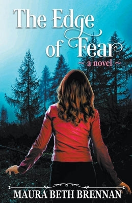 The Edge of Fear by Brennan, Maura Beth