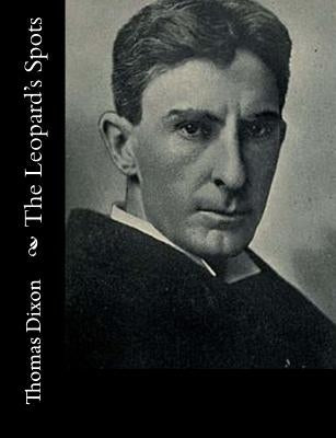 The Leopard's Spots by Dixon, Thomas