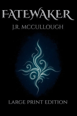 Fatewaker: Large Print Edition by McCullough, J. R.