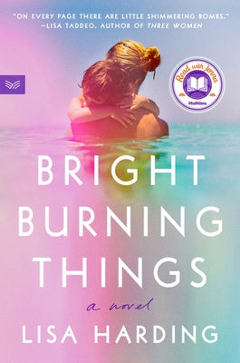 Bright Burning Things by Harding, Lisa