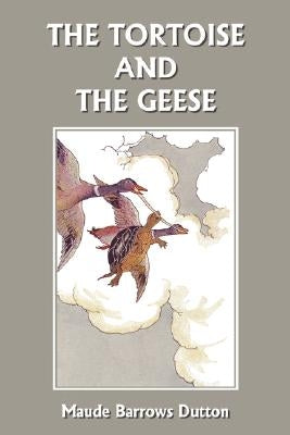 The Tortoise and the Geese and Other Fables of Bidpai (Yesterday's Classics) by Dutton, Maude Barrows