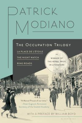 The Occupation Trilogy: La Place de l'Étoile - The Night Watch - Ring Roads by Modiano, Patrick