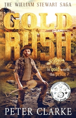 Gold Rush by Clarke, Peter