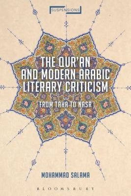 The Qur'an and Modern Arabic Literary Criticism: From Taha to Nasr by Salama, Mohammad