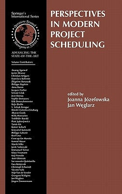 Perspectives in Modern Project Scheduling by Jozefowska, Joanna