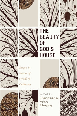 The Beauty of God's House by Murphy, Francesca Aran