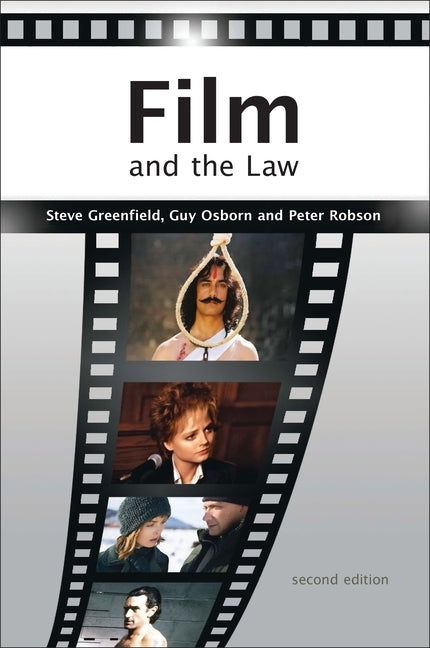 Film and the Law: The Cinema of Justice by Greenfield, Steve