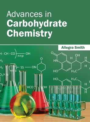 Advances in Carbohydrate Chemistry by Smith, Allegra