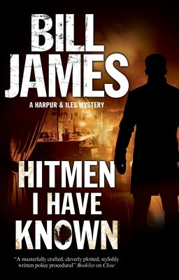 Hitmen I Have Known by James, Bill