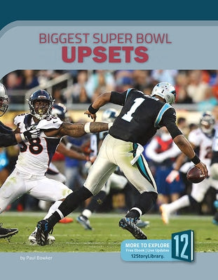 Biggest Super Bowl Upsets by Bowker, Paul