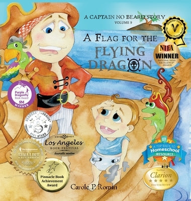 A Flag for the Flying Dragon: A Captain No Beard Story by Roman, Carole P.