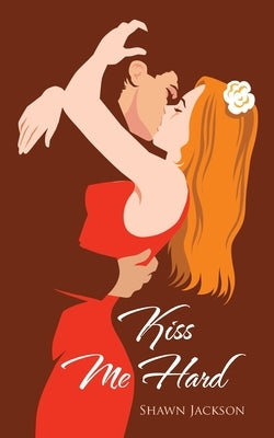 Kiss Me Hard by Jackson, Shawn