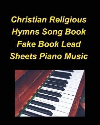 Christian Religious Hymns Song Book Fake Book Lead Sheets Piano Music by Taylor, Mary