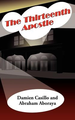 The Thirteenth Apostle by Casillo, Damien