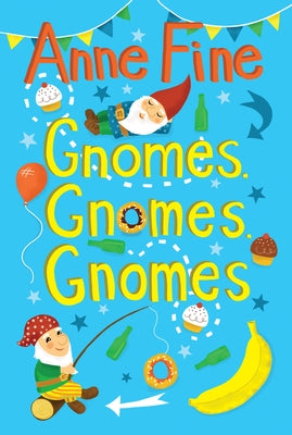 Gnomes, Gnomes, Gnomes by Fine, Anne