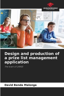 Design and production of a prize list management application by Benda Malonga, David