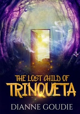 The Lost Child Of Trinqueta by Goudie, Dianne