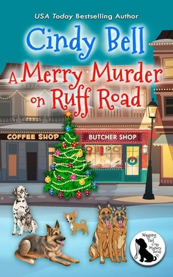 A Merry Murder on Ruff Road by Bell, Cindy