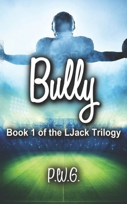 Bully by P. W. G.