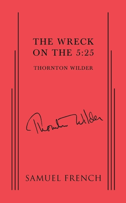 The Wreck on the 5:25 by Wilder, Thornton