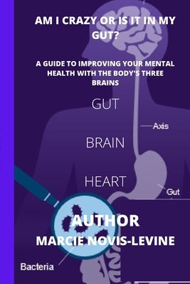 Am I Crazy Or Is It In My Gut by Novis-Levine, Marcie
